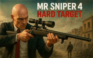 Mr Sniper 4: Hard Target - Precision Shooting Game Online
